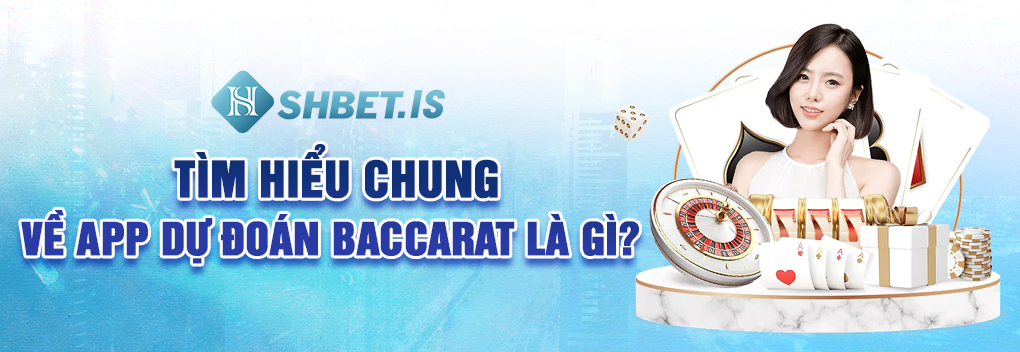 App Dự Đoán Baccarat - Hướng Dẫn 3 Bước Để Tải Cực Dễ 1 Tìm hiểu chung về app dự đoán baccarat là gì?