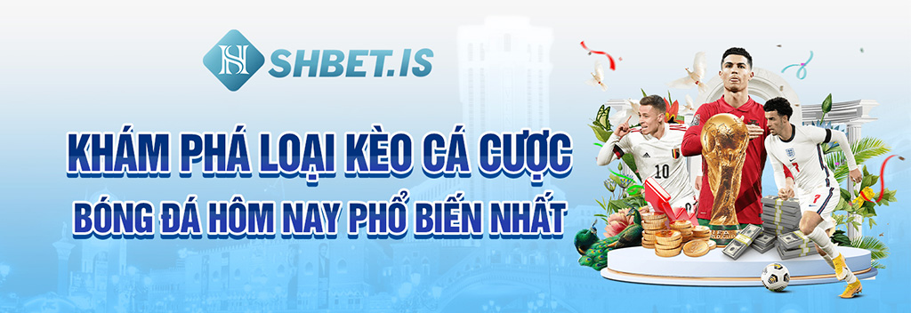 Khám Phá Kèo Cá Cược Bóng Đá Hôm Nay Mới Nhất Năm 2023 2 Khám phá loại kèo cá cược bóng đá hôm nay phổ biến nhất