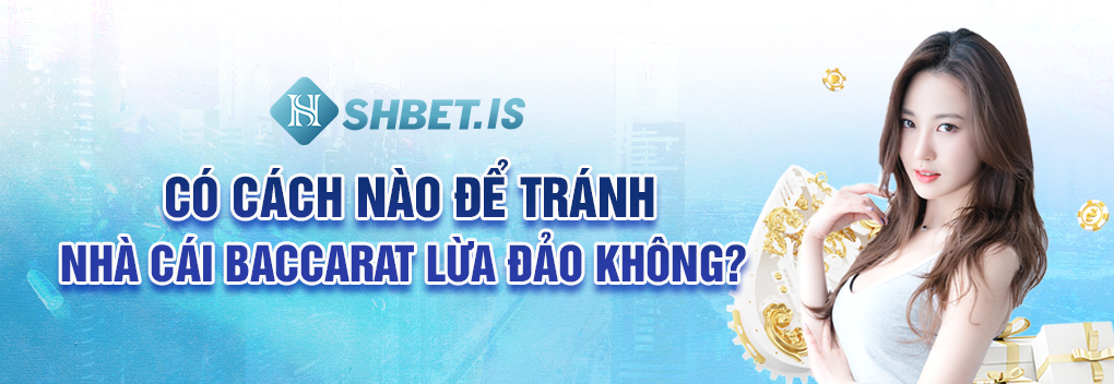 Baccarat Lừa Đảo Không Và Những Bật Mí Mới Nhất Năm 2023 3 Có cách nào để tránh nhà cái Baccarat lừa đảo không?
