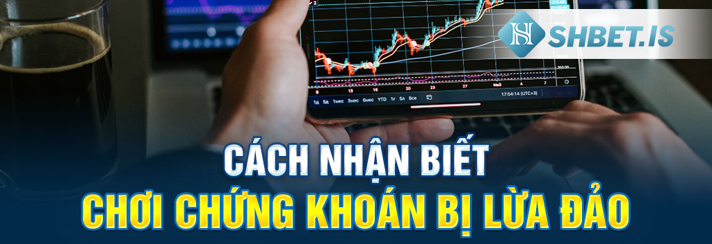 Chơi Chứng Khoán Bị Lừa Đảo - 4 Cách Nhận Biết Bẫy Ngọt 3 Làm thế nào để tránh chơi chứng khoán bị lừa đảo?
