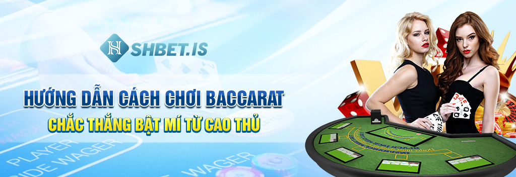 Hướng Dẫn Cách Chơi Baccarat Chi Tiết, Chắc Thắng 2023 4 Huong dan cach choi Baccarat chac thang bat mi tu cao thu