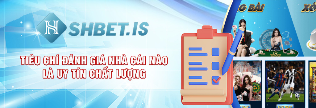 Bật Mí Top Nhà Cái Uy Tín Ăn Khách Nhất Thị Trường 2023 2 Tieu chi danh gia nha cai nao la uy tin chat luong
