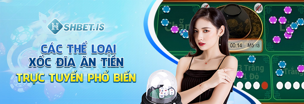Xốc Đĩa Ăn Tiền - Kinh Nghiệm Lựa Chọn Nhà Cái Uy Tín 2023 2 Các thể loại xốc đĩa ăn tiền trực tuyến phổ biến
