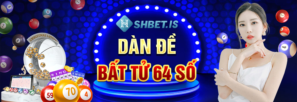 Cách soi cầu dàn đề bất tử xổ số miền Bắc 1 dàn đề bất tử 64 số