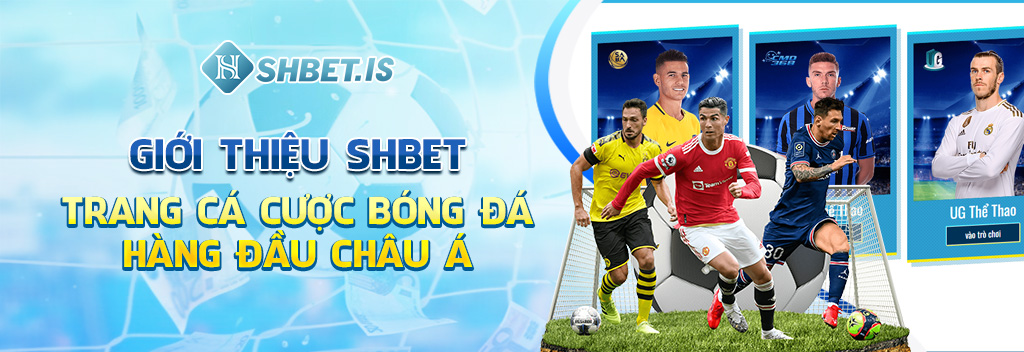 SHBET - Trang Cá Cược Bóng Đá Uy Tín, Hiện Đại Nhất 2023 1 Giới thiệu SHBET - Trang cá cược bóng đá hàng đầu châu Á