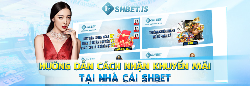 Khuyến Mãi Tết Âm Lịch Tại SHBET Cực HOT Năm 2024 4 Hướng dẫn cách nhận khuyến mãi tại nhà cái SHBET