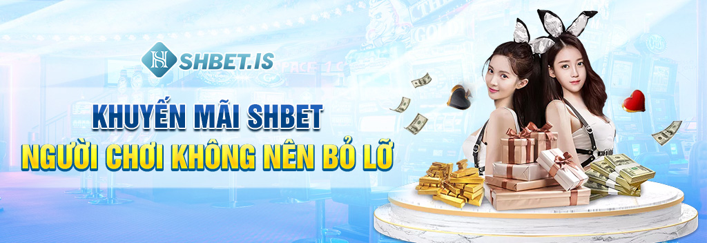 Khuyến Mãi SHBET - Cơ Hội Săn Thưởng Không Thể Bỏ Lỡ 2023 2 Khuyến mãi SHBET người chơi không nên bỏ lỡ