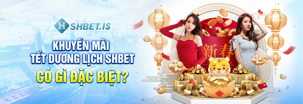 Khuyến Mãi Tết Dương Lịch Năm 2024 Cùng Đơn Vị SHBET 3 Khuyến mãi tết dương lịch SHBET có gì đặc biệt?