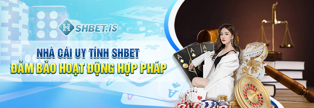 Nhà Cái Uy Tính SHBET - Thiên Đường Cá Cược Trực Tuyến 2023 1 Nhà cái uy tính SHBET đảm bảo hoạt động hợp pháp