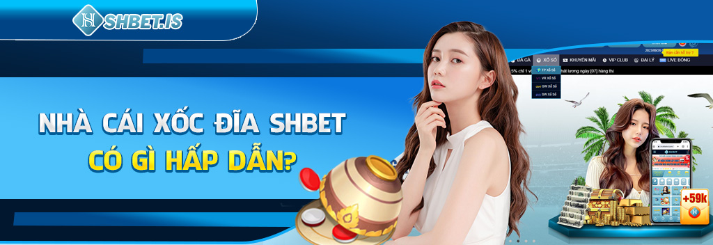 Nhà Cái Xốc Đĩa SHBET - Trang Game Uy Tín Số 1 Thị Trường 2 Nhà cái xốc đĩa SHBET có gì hấp dẫn?