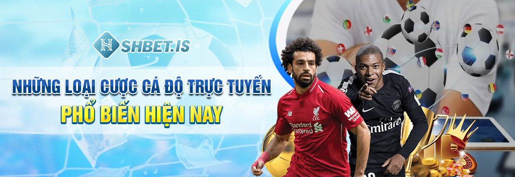 Cá Độ Trực Tuyến Bóng Đá - Xu Hướng Giải Trí Mới Nhất Năm 2023 3 Những loại cược cá độ trực tuyến phổ biến hiện nay