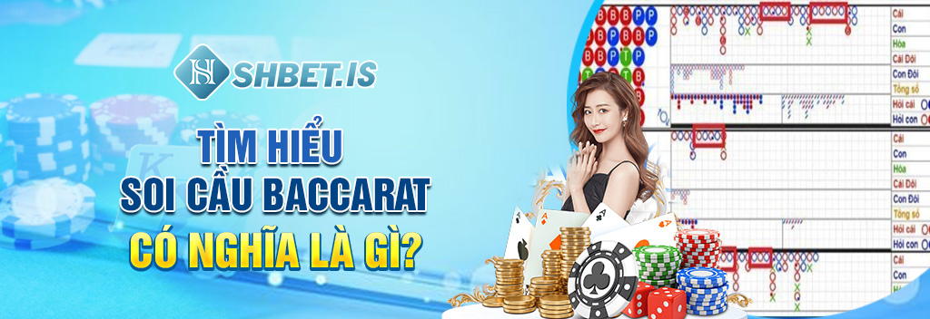 Top 4 Cách Soi Cầu Baccarat Cực Chuẩn Cho Game Thủ 1 tim hieu soi cau baccarat co nghia la gi