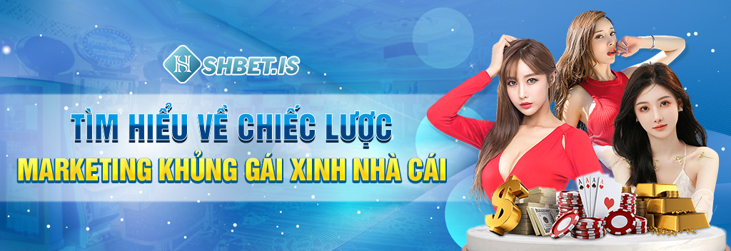 Gái Xinh Nhà Cái - Top 5 Hot Girl Được Ưa Chuộng Nhất 1 Tìm hiểu về chiếc lược marketing khủng gái xinh nhà cái