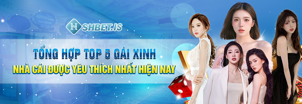 Gái Xinh Nhà Cái - Top 5 Hot Girl Được Ưa Chuộng Nhất 3 Tổng hợp top 5 gái xinh nhà cái được yêu thích nhất hiện nay