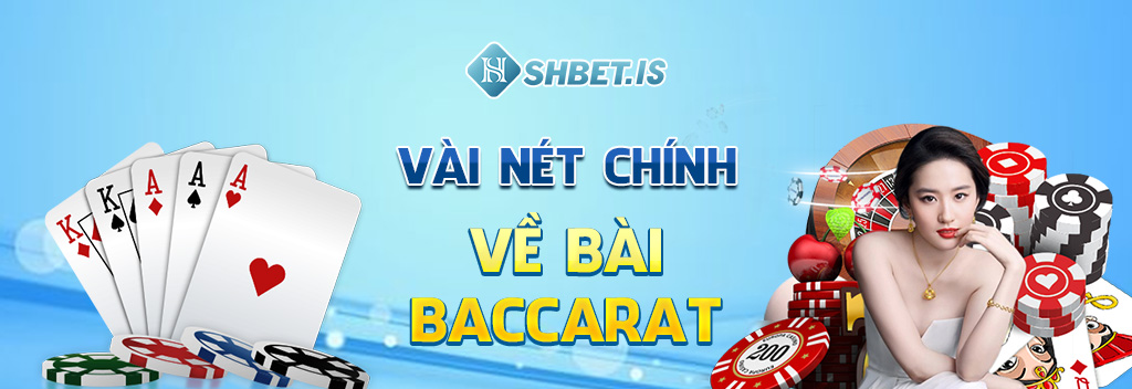 Luật Bài Baccarat 2023 - Điều Kiện Tiên Quyết Tay Cược Cần Nắm 1 vai net chinh ve bai baccarat