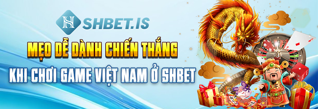 Game Việt Nam - Tổng Hợp Top 3 Trò Chơi Hot Nhất Tại SHBET 3 Mẹo dễ dành chiến thắng khi chơi game Việt Nam ở SHBET