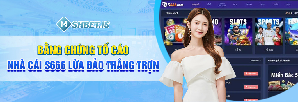 S666 lừa đảo: Nhà cái bị tố lừa tiền người chơi 2 Bằng chứng tố cáo nhà cái S666 lừa đảo trắng trợn