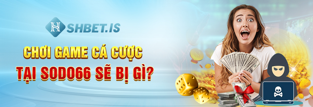 Bóc Phốt Nhà Cái Sodo66 Và 5 Hành Vi Lọc Lừa Người Chơi 2 Chơi game cá cược tại Sodo66 sẽ bị gì?