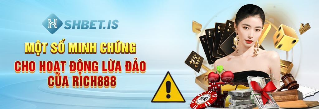 Bóc Phốt Nhà Cái Rich888 Lừa Đảo Chiếm Đoạt Tiền Người Chơi 2 Một số minh chứng cho hoạt động lừa đảo của Rich888