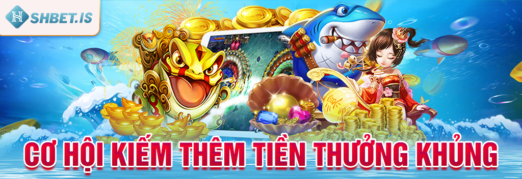 Game Bắn Cá Liên Minh Trò Chơi Cực Vui Nhận Quà Cực Đã 2 Cơ hội kiếm thêm tiền thưởng khủng