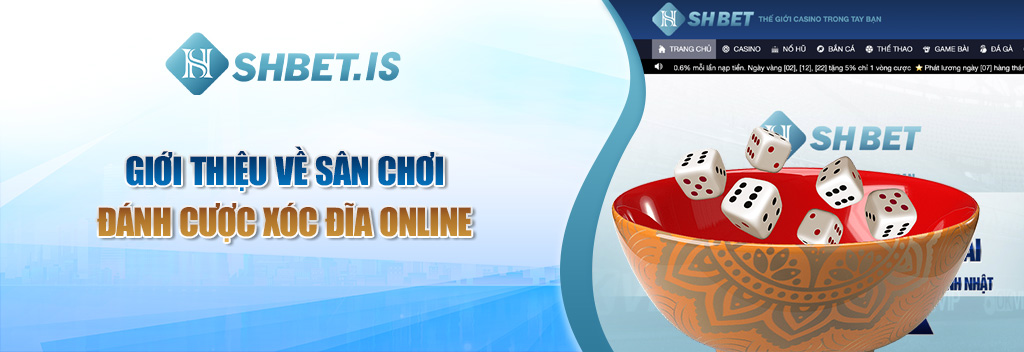 Xóc Đĩa Online Là Gì? Hướng Dẫn Và Các Mẹo Chơi Dễ Thắng 1 Giới thiệu về sân chơi đánh cược xóc đĩa online