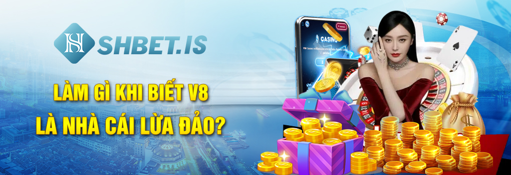 Tin Cực Hot: Nhà Cái V8 Lừa Gạt Ăn Tiền Người Chơi 3 Làm gì khi biết V8 là nhà cái lừa đảo?