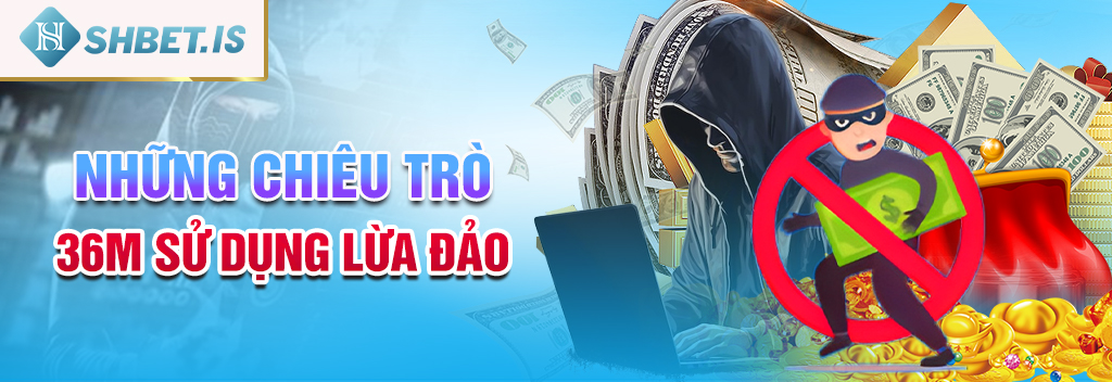 Bóc lột sự thật 36M lừa đảo trắng trợn hàng tỷ đồng 1 Những chiêu trò 36M sử dụng lừa đảo