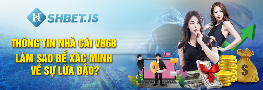 Hàng Ngàn Người Chơi Bị Lừa Đảo, Nhà Cái Vb68 Dính Phốt 1 Thông tin nhà cái VB68: Làm sao để xác minh về sự lừa đảo?