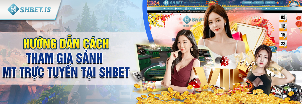 Sảnh MT Trực Tuyến - Điểm đến hàng đầu cho những tân thủ 3 Hướng dẫn cách tham gia sảnh MT Trực Tuyến tại SHBET